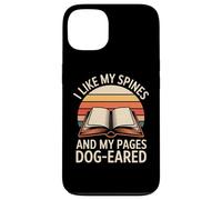 I Like My Spines And My Pages Dog-Eared Case for iPhone 13