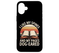 I Like My Spines And My Pages Dog-Eared Case for iPhone 16 Plus