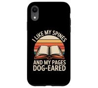 I Like My Spines And My Pages Dog-Eared Case for iPhone XR
