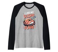 I Like My Sushi Raw Sushi Sashimi Japanese Food Foodie Raglan Baseball Tee