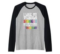 I Like My Tequila Straight But My Friends Can Go Either Way Raglan Baseball Tee