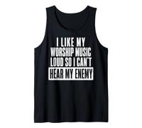 I Like My Worship Music Loud So I Cant Hear My Enemy Tank Top