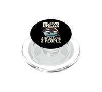 I Like Orcas And Maybe 3 People Funny Whale Orca PopSockets PopGrip for MagSafe
