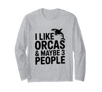 I Like Orcas and Maybe 3 People Long Sleeve T-Shirt