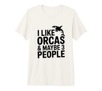 I Like Orcas and Maybe 3 People Premium T-Shirt