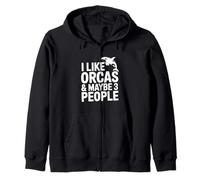 I Like Orcas And Maybe 3 People Zip Hoodie