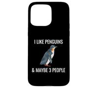 I Like Penguins & Maybe 3 People Funny Animal Lover Case for iPhone 15 Pro Max