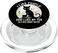 I Like People How I Like My Tea In A Bag Under Water PopSockets PopGrip for MagSafe
