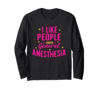 I Like People Under General Anesthesia Long Sleeve T-Shirt