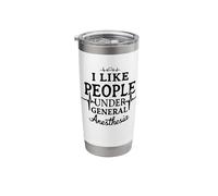 I Like People Under General Anesthesia Stainless Steel Insulated Tumbler