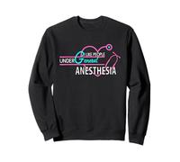I Like People Under General Anesthesia Sweatshirt