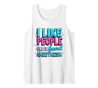 I Like People Under General Anesthesia Tank Top