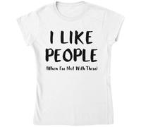 I Like People (When I'm Not with Them) Women's T-Shirt White Medium