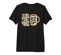 I Like People Who Make Me Laugh Think Coffee Premium T-Shirt