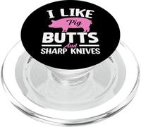 I Like Pig Butts And Sharp Knives PopSockets PopGrip for MagSafe