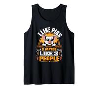 I Like Pigs & Maybe Like 3 People Tank Top