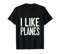 I Like Planes Aviation Pilot Profession |-- T-Shirt