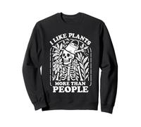 I Like Plants More Than People - Gardening Skeleton Flowers Sweatshirt