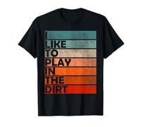 I Like Play in the Dirt | Gardening | Farmer | Plant Lover T-Shirt