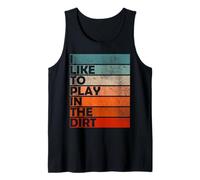 I Like Play in the Dirt | Gardening | Farmer | Plant Lover Tank Top