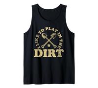 I Like Play in the Dirt | Gardening | Farmer | Plant Lover Tank Top