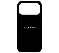 I Like Rain - Minimalist Funny Saying Rainy Day Lover Case for iPhone 17 Pro Max