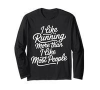 I Like Running More Than I Like Most People - Long Sleeve T-Shirt