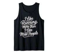 I Like Running More Than I Like Most People - Tank Top