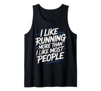 I Like Running More Than I Like Most People - Tank Top