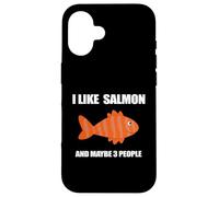I Like Salmon And Maybe 3 People For Salmon Fish Lovers Case for iPhone 16