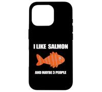 I Like Salmon And Maybe 3 People For Salmon Fish Lovers Case for iPhone 16 Pro