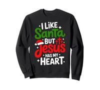 I Like Santa But Jesus Has My Heart Christian Holiday Sweatshirt