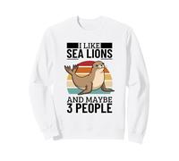 I Like Sea Lions And Maybe 3 People Funny Sea Lion Sweatshirt