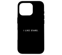 I Like Stars - Minimalist Funny Saying Planet Space Lover Case for iPhone 16 Pro