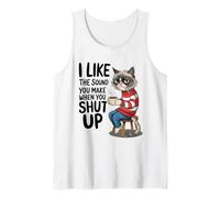 I Like The Sound You Make When You Shut Up Funny Cat Coffee Tank Top