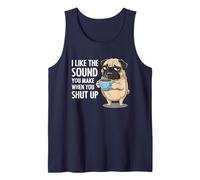 I Like The Sound You Make When You Shut Up Funny Pug Coffee Tank Top