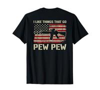 I Like Things That Go Pew Pew - Funny Pro Gun AR15 (ON BACK) T-Shirt