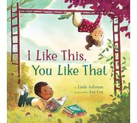 I Like This, You Like That: A Picture Book