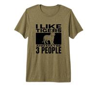 I Like Tigers and Maybe 3 People Funny Tiger Premium T-Shirt