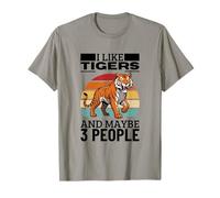 I Like Tigers and Maybe 3 People Funny Tiger T-Shirt
