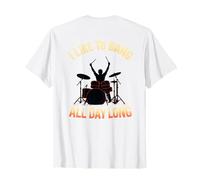 I Like to Bang All Day Long Drummer T-Shirt