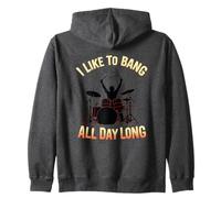 I Like To Bang All Day Long Drummer Zip Hoodie
