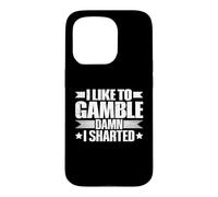 I Like To Gamble - Damn - I Sharted Case for iPhone 15 Pro