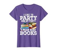 I Like To Party And By Party I Mean Read Books T-Shirt