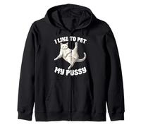 I Like To Pet My Pussy Naughty Adult Cat Humor Funny Zip Hoodie