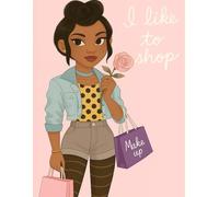 I Like to Shop Makeup Run Journal: Soft Blush Edition - For Thoughts, Gratitude, and a Touch of Glam prov 31:30 reminder