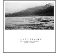 I Like Trains - A Divorce Before Marriage
