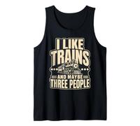 I Like Trains and Maybe Three People Tank Top