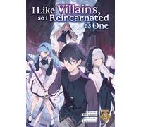 I Like Villains, so I Reincarnated as One (Light Novel) Vol. 3