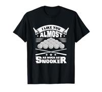 I Like You Almost As Much As Snooker Funny Cue Sports T-Shirt